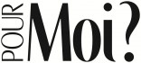 Pour Moi Pour Moi